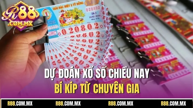 Xổ Số Chiều Nay - Nhận Kết Quả Nhanh, Chốt Số Chuẩn Cùng R88 3 Dự đoán xổ số chiều nay, bí kíp từ chuyên gia