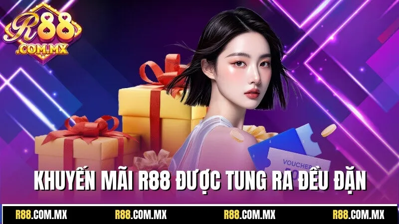 Khuyến Mãi R88 - Tận Hưởng Những Ưu Đãi Bùng Nổ Bất Tận 2 Khuyến mãi R88 được tung ra đều đặn