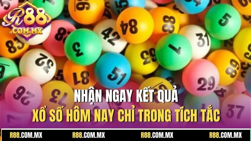 Xổ Số Chiều Nay - Nhận Kết Quả Nhanh, Chốt Số Chuẩn Cùng R88 2 Nhận ngay kết quả xổ số hôm nay chỉ trong tích tắc